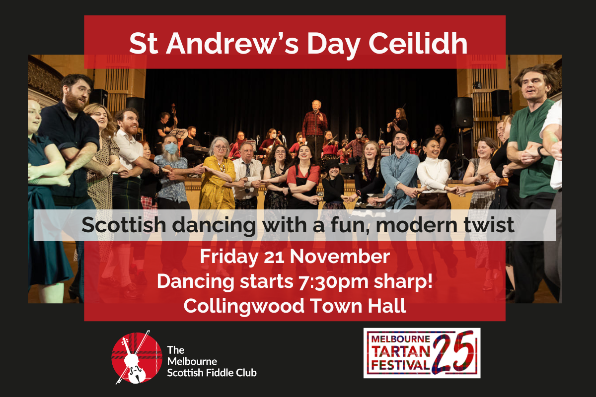St Andrew's Day Ceilidh with Melbourne Tartan Festival St Andrew's Day Ceilidh with Melbourne Tartan Festival